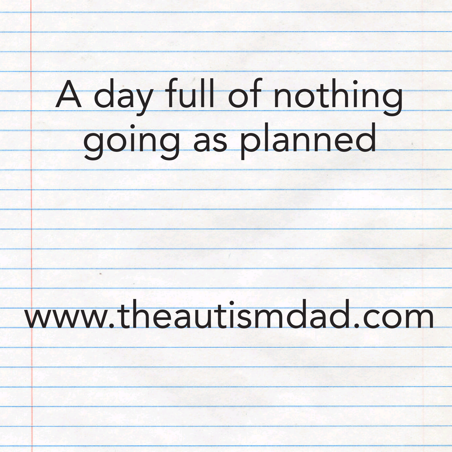 A day full of nothing going as planned