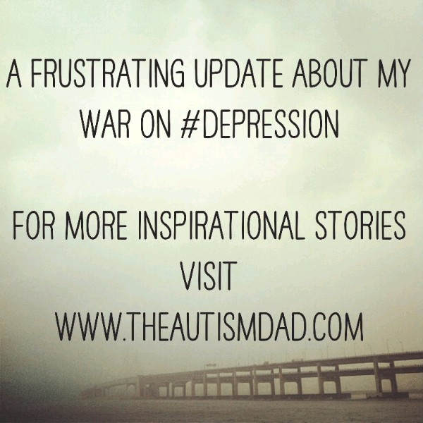 A frustrating update about my war on #depression