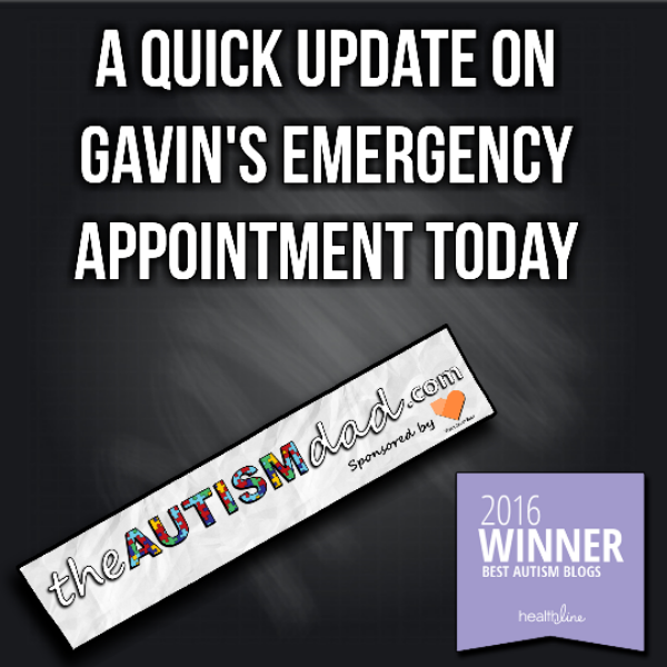 A quick update on Gavin's emergency appointment today