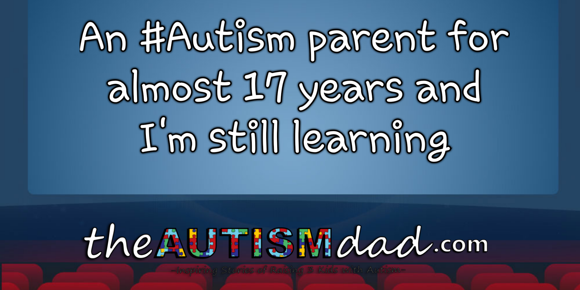 An #Autism parent for almost 17 years and I'm still learning