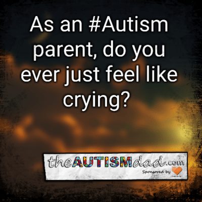 As an #Autism parent, do you ever just feel like crying?