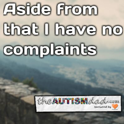 Aside from that I have no complaints