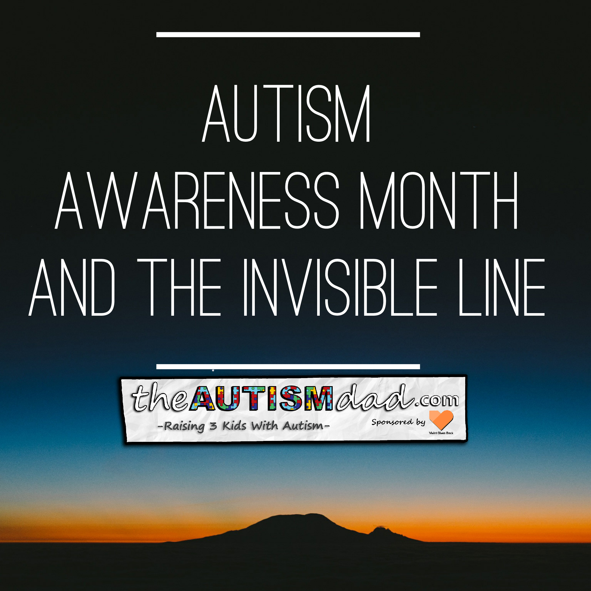 .#Autism Awareness Month and The Invisible Line