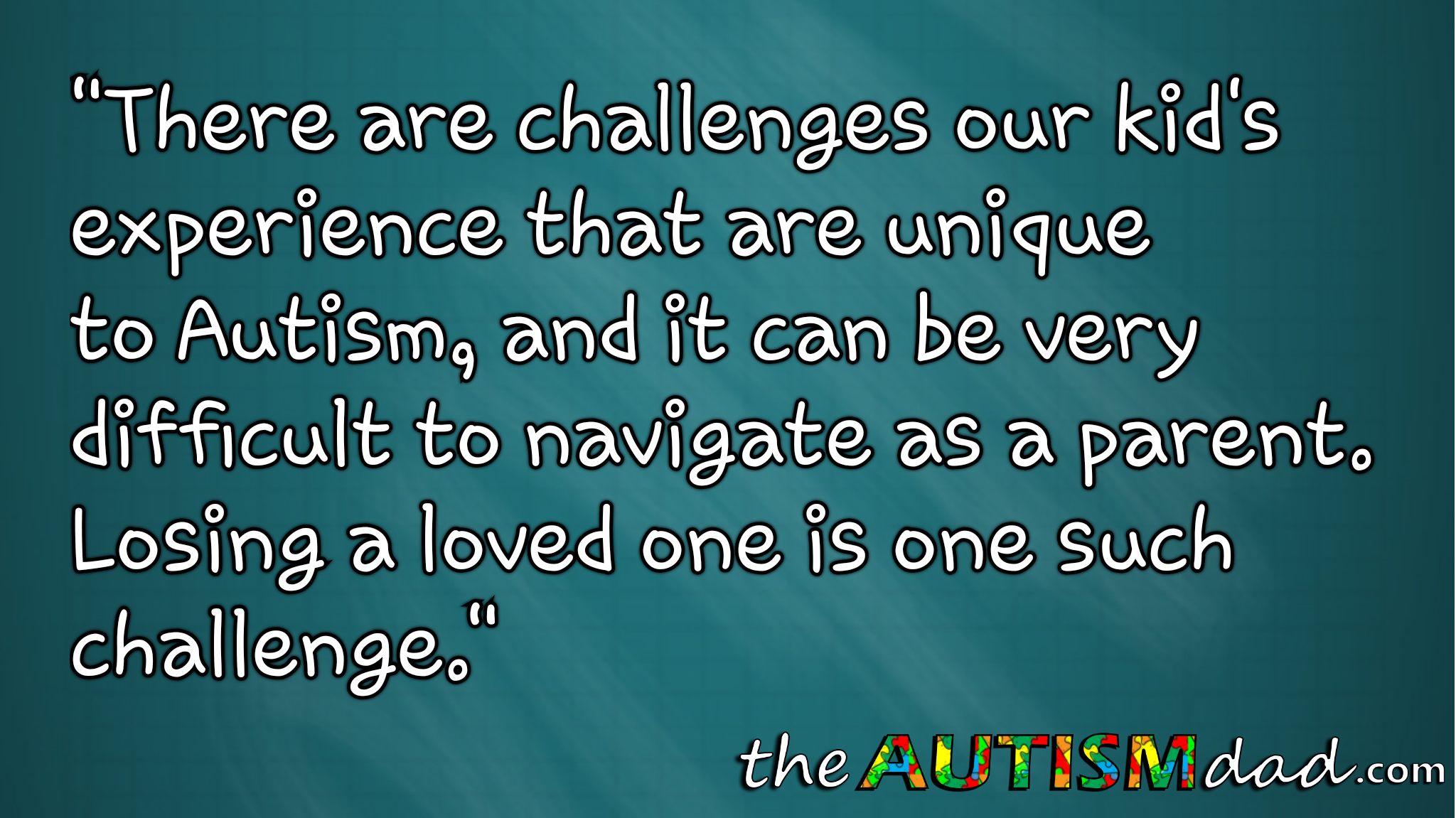 #Autism can make dealing with loss much more difficult
