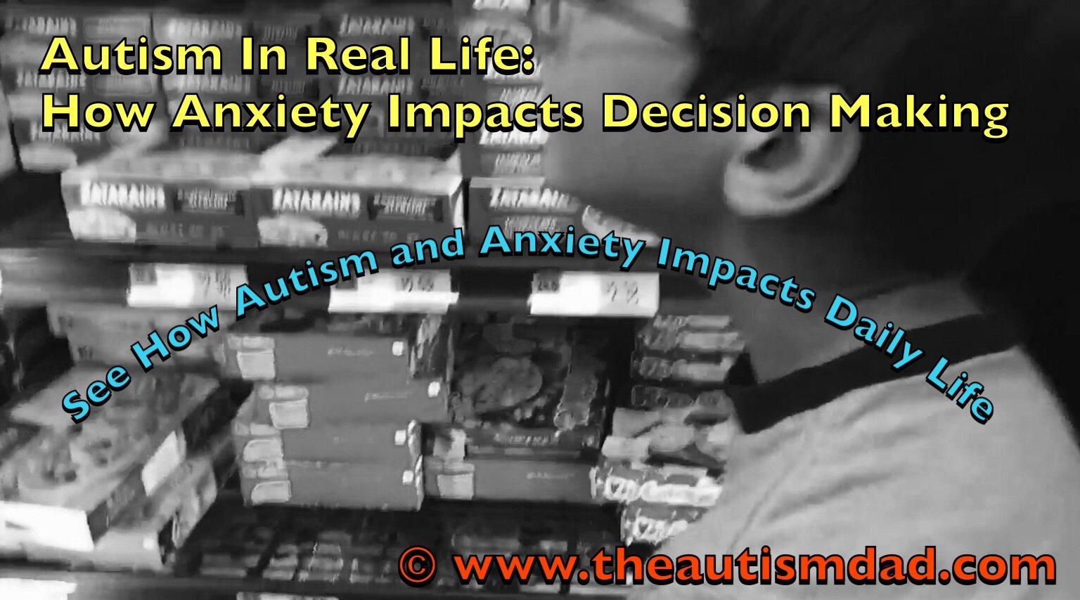 #Autism In Real Life: How Anxiety Impacts Decision Making