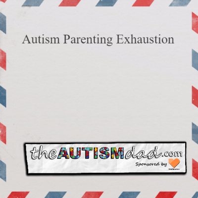 #Autism Parenting Exhaustion 