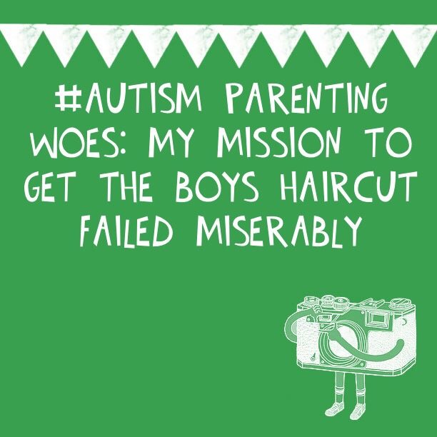 #Autism Parenting Woes: My mission to get the boys haircut failed miserably
