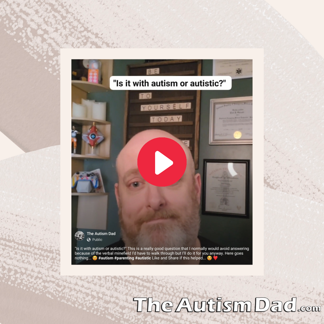 Because you asked: "Is it with autism or autistic?"