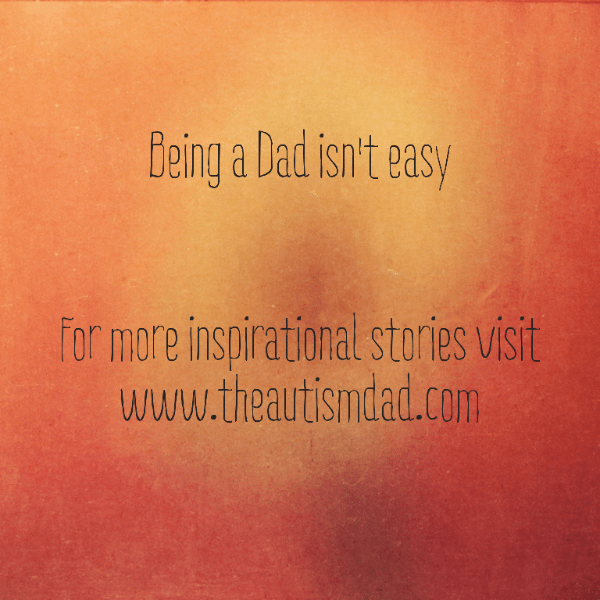 Being a Dad isn't easy