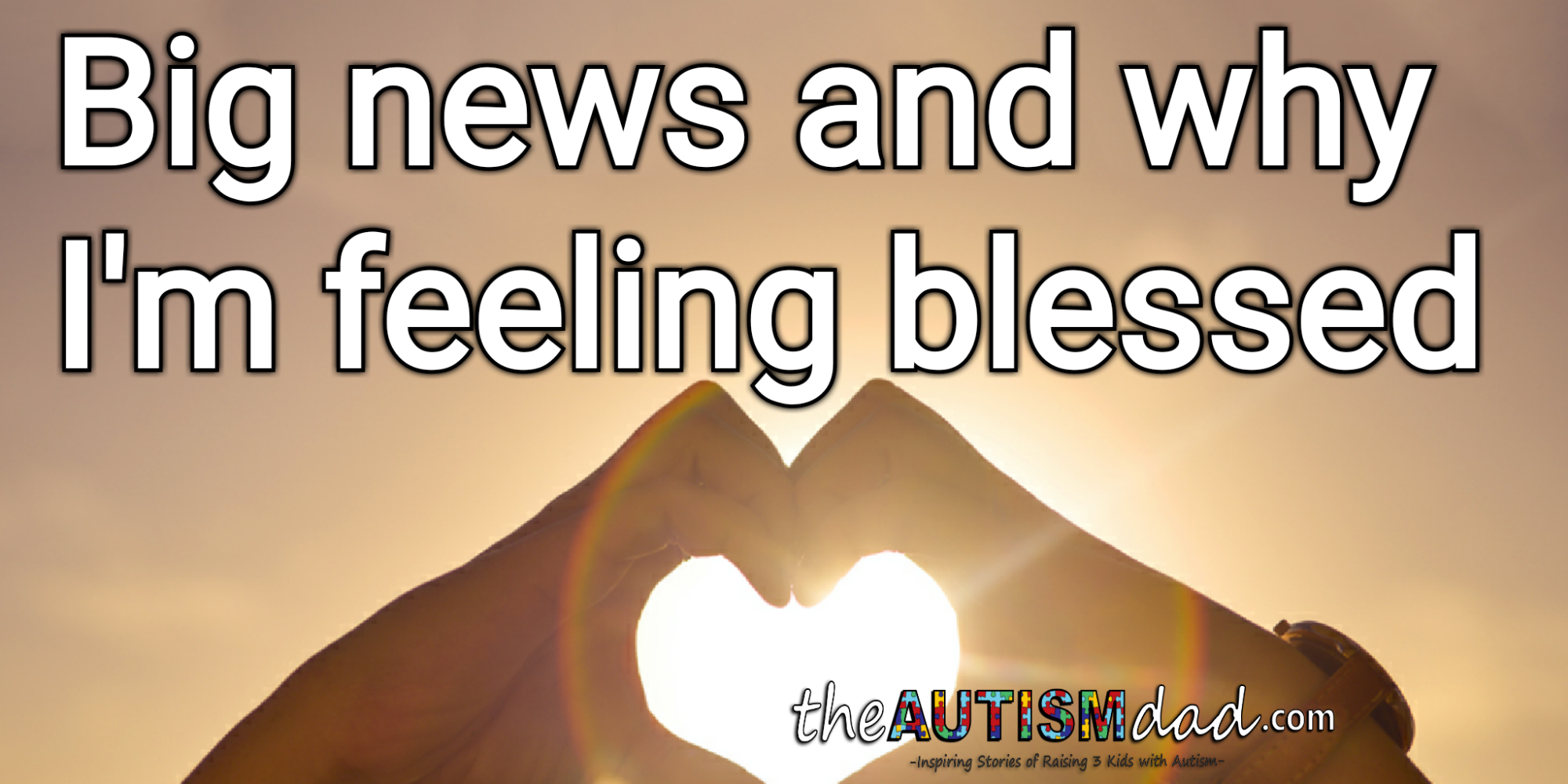 Big news and why I'm feeling blessed