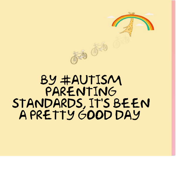 By #Autism parenting standards, it's been a pretty good day