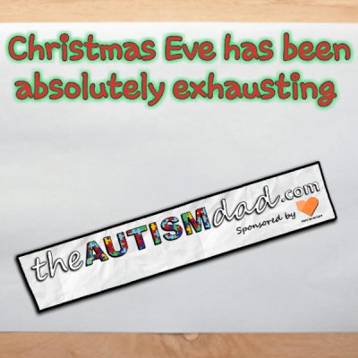 Christmas Eve has been absolutely exhausting