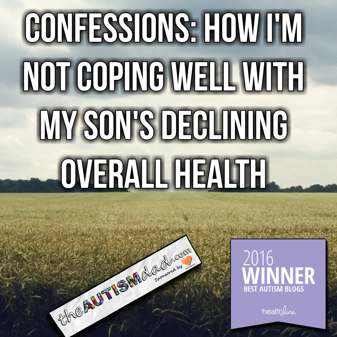 Confessions: How I'm not coping well with my son's declining overall health