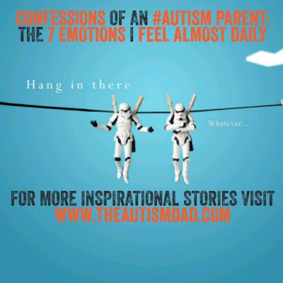 Confessions of an #Autism parent: The 7 emotions I feel almost daily
