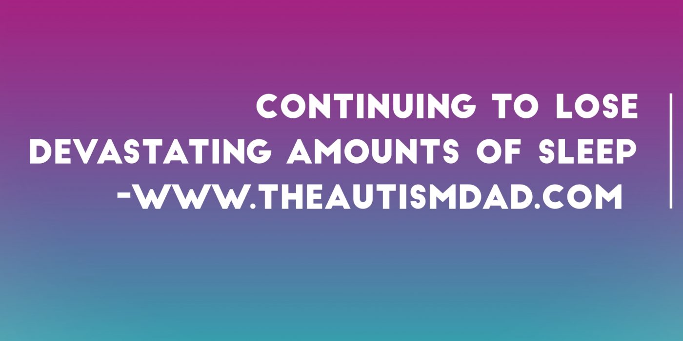 Continuing to lose devastating amounts of sleep