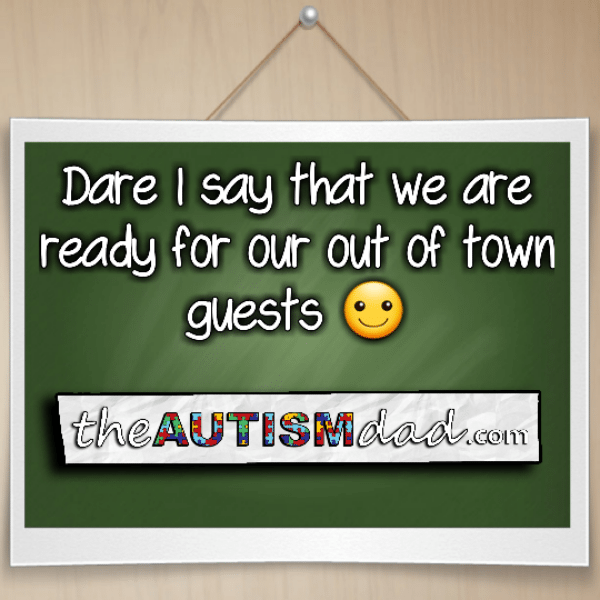 Dare I say that we are ready for our out of town guests