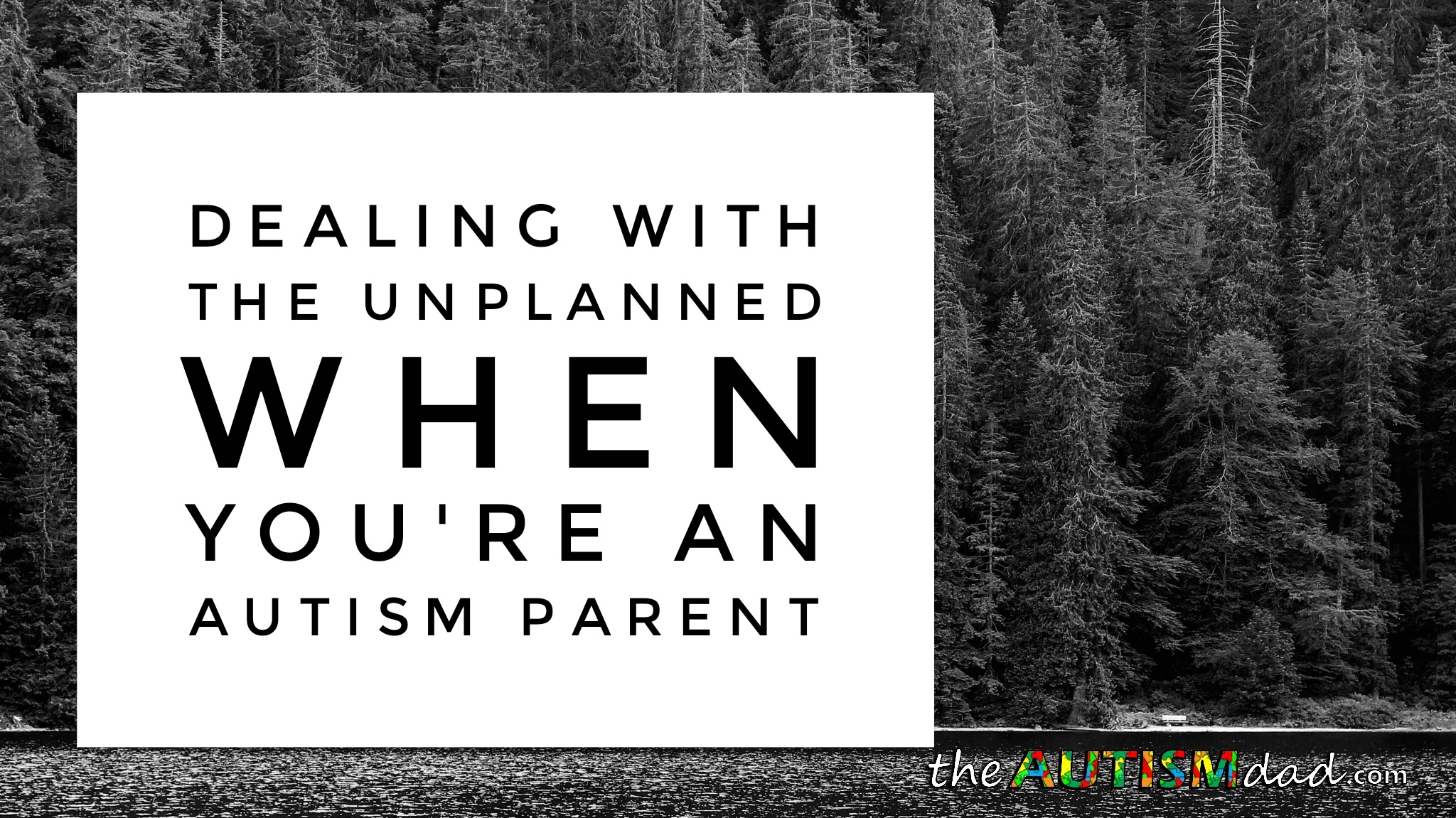 Dealing with the unplanned when you're an #Autism parent