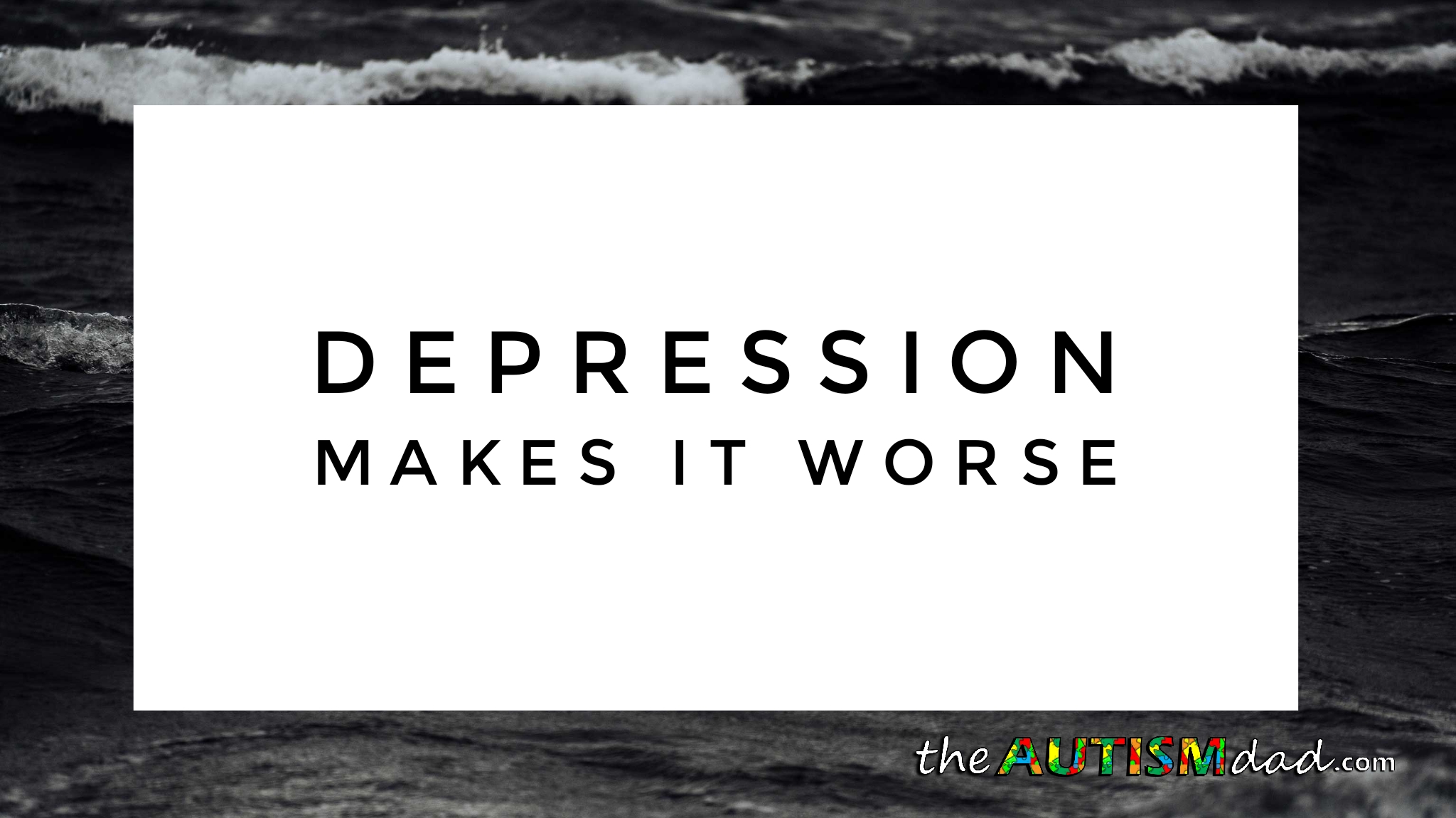#Depression makes it worse