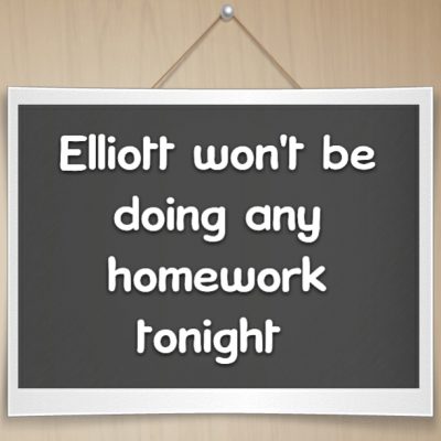 Elliott won't be doing any homework tonight