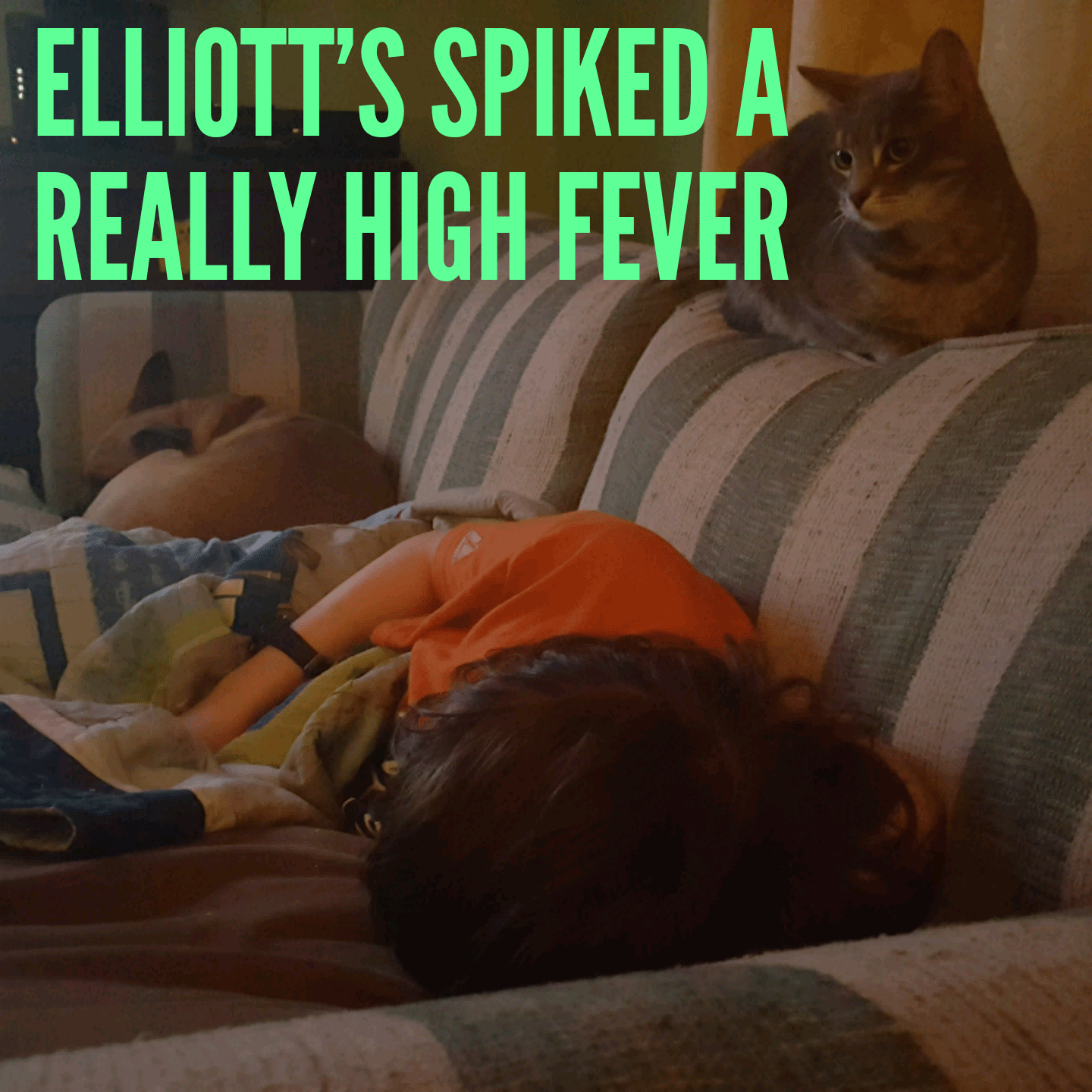 Elliott's spiked a really high fever