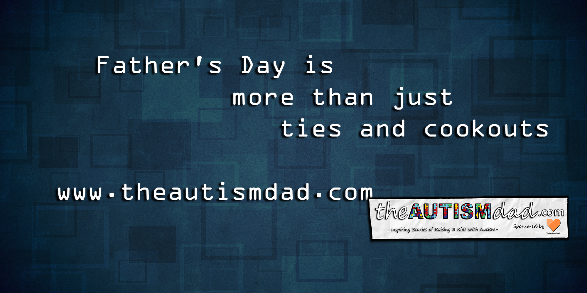 Father's Day is more than just ties and cookouts