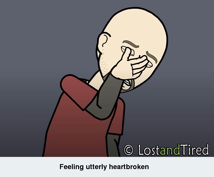 Feeling utterly hopeless and heartbroken