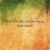 Find out if I lost my mind today