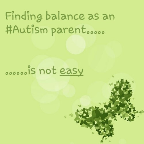 Finding balance as an #Autism parent