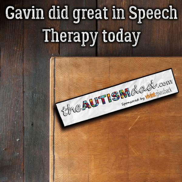 Gavin did great in Speech Therapy today