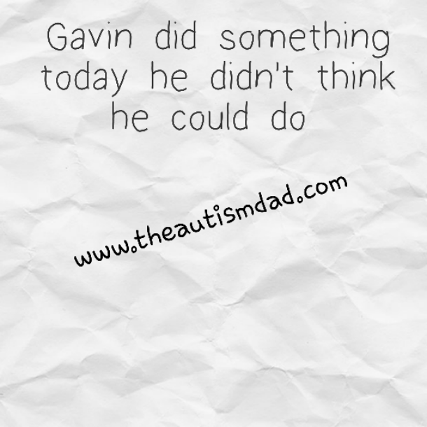 Gavin did something today he didn't think he could do