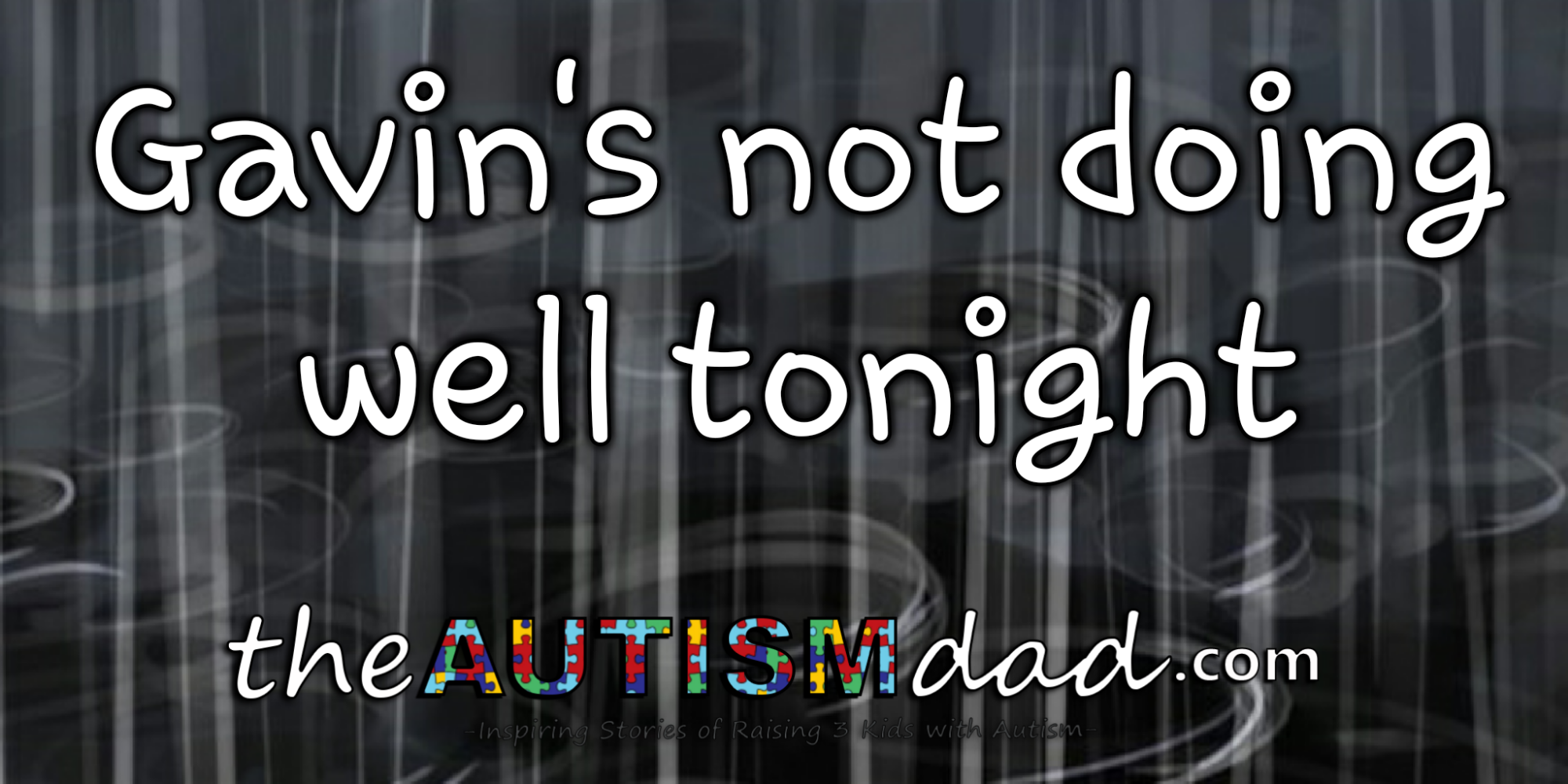 Gavin's not doing well tonight