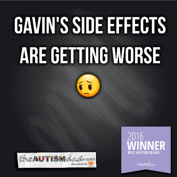 Gavin's side effects are getting worse