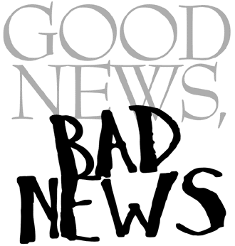 Good News/Bad News