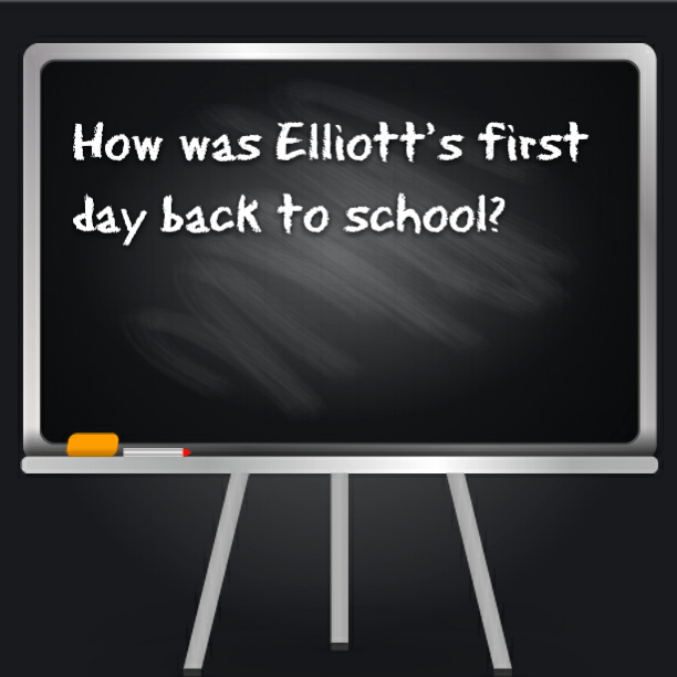 How was Elliott's first day back to school?