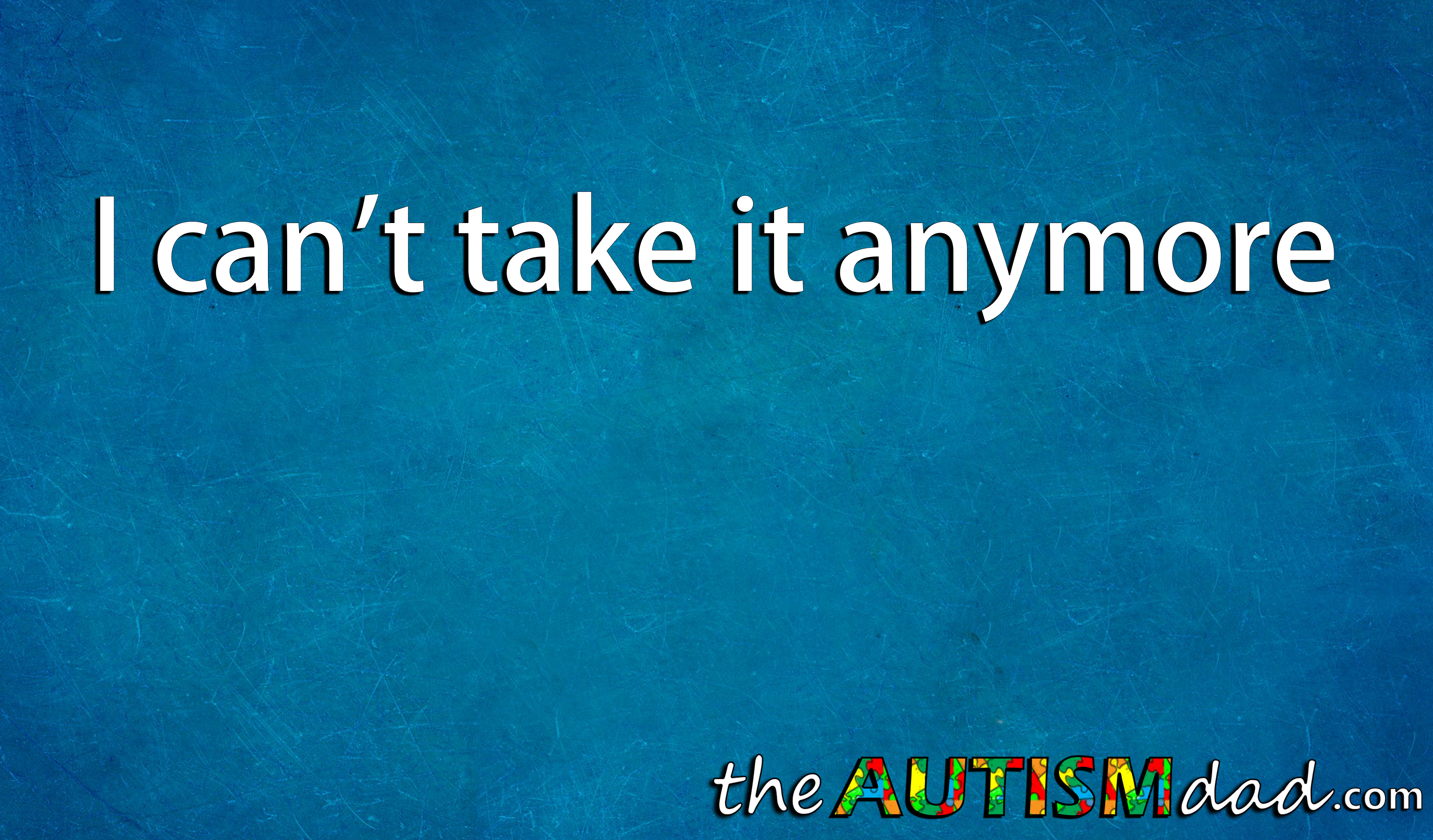 I can't take it anymore