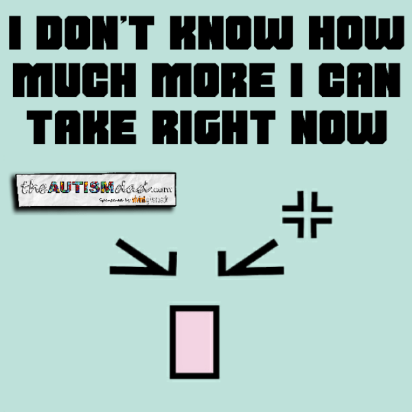 I don't know how much more I can take right now