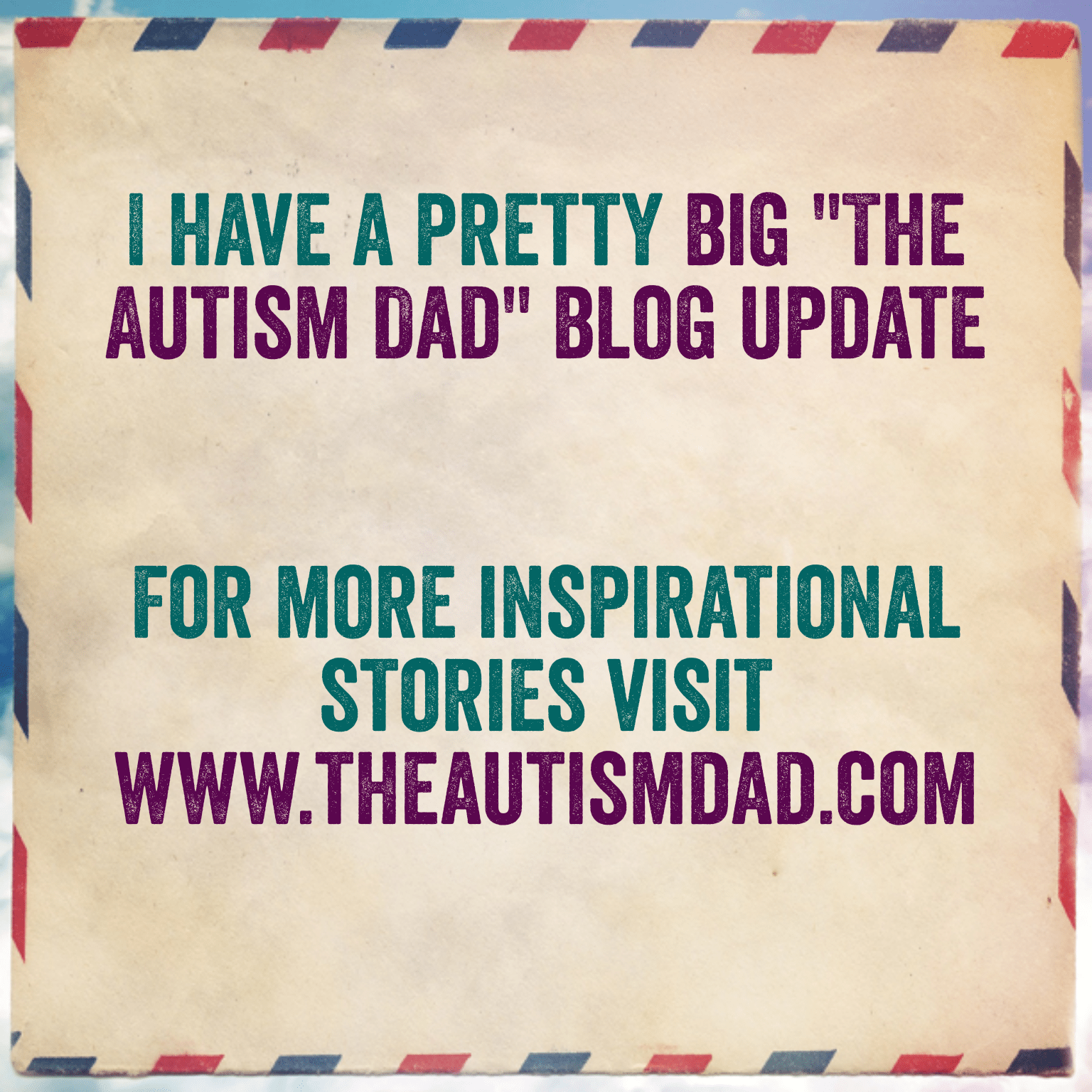 I have a pretty big "The Autism Dad" blog update