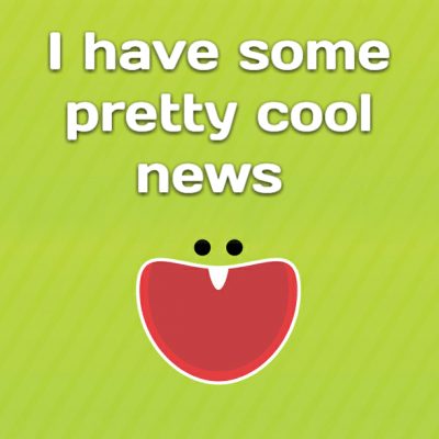 I have some pretty cool news