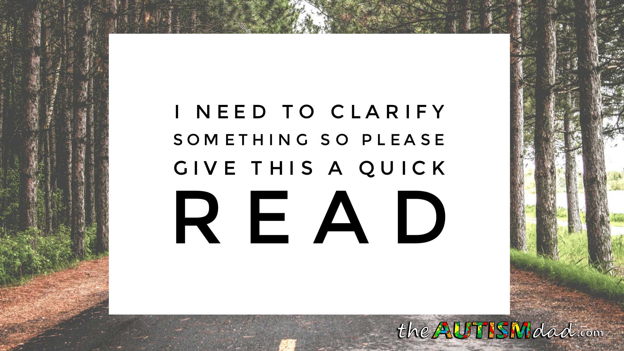 I need to clarify something so please give this a quick read