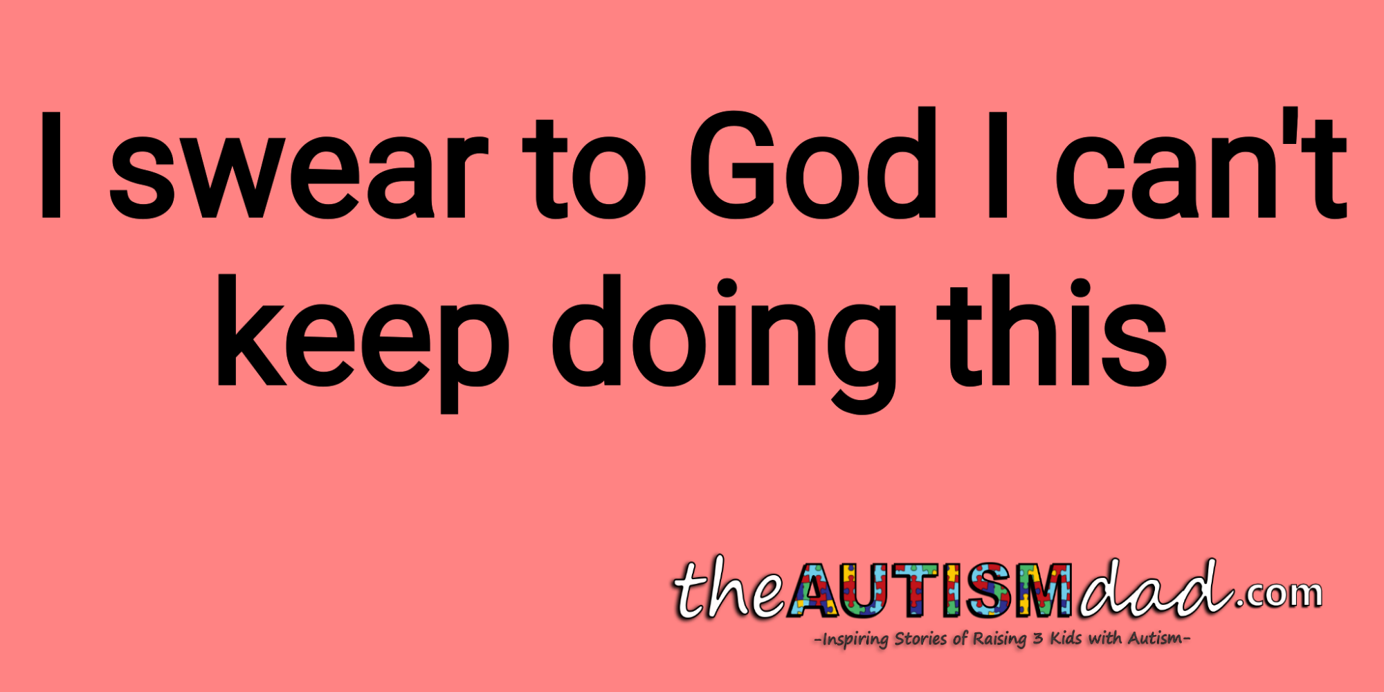 I swear to God I can't keep doing this