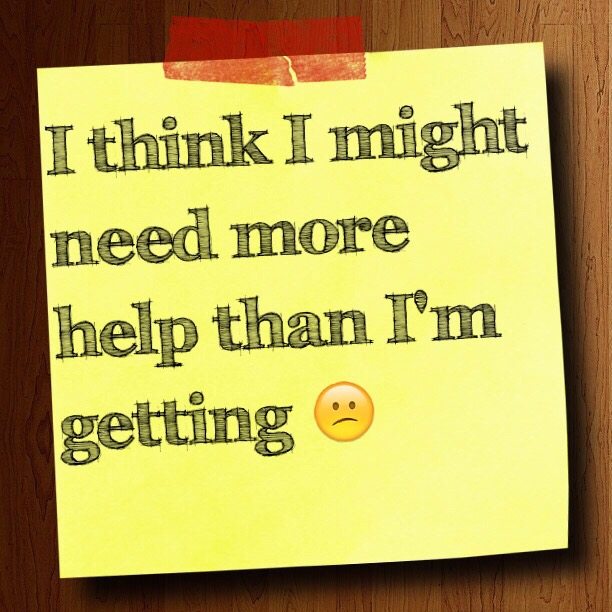 I think I might need more help than I'm getting