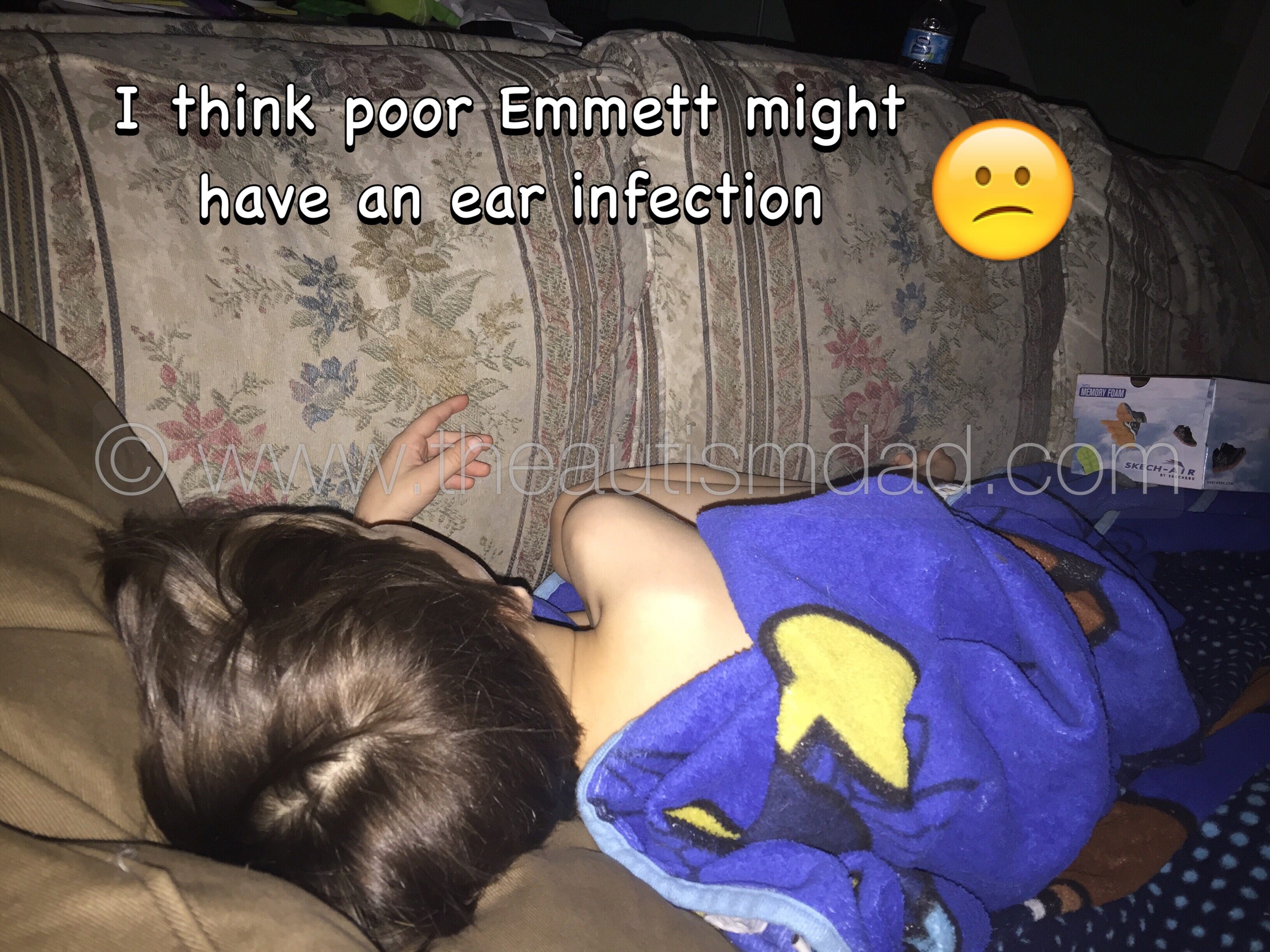 I think poor Emmett might have an ear infection