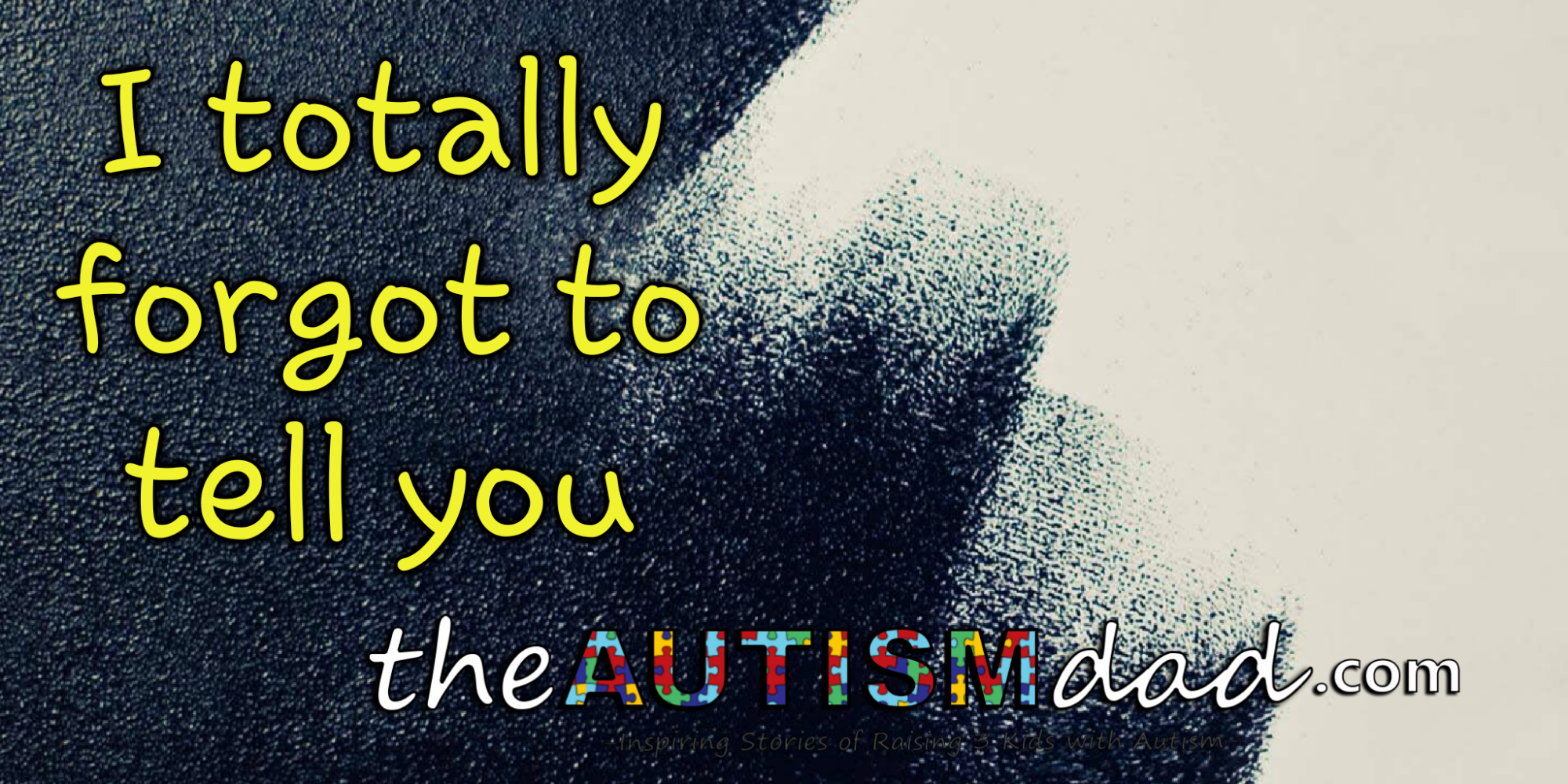 I totally forgot to tell you