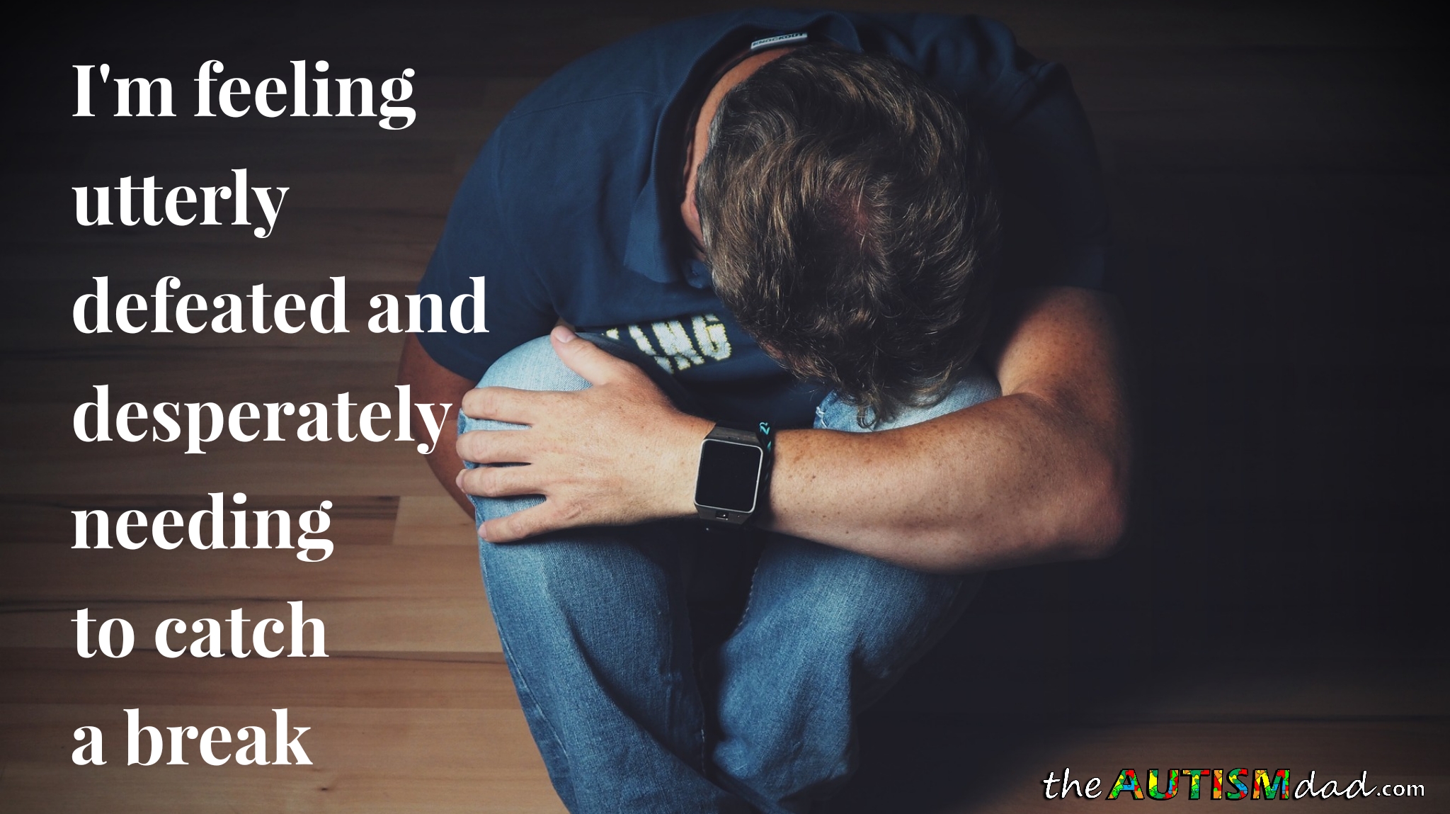 I'm feeling utterly defeated and desperately needing to catch a break