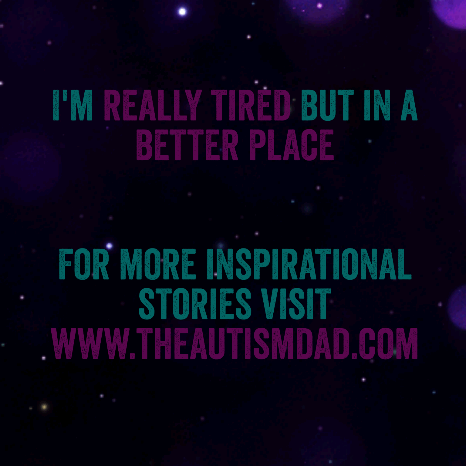 I'm really tired but in a better place