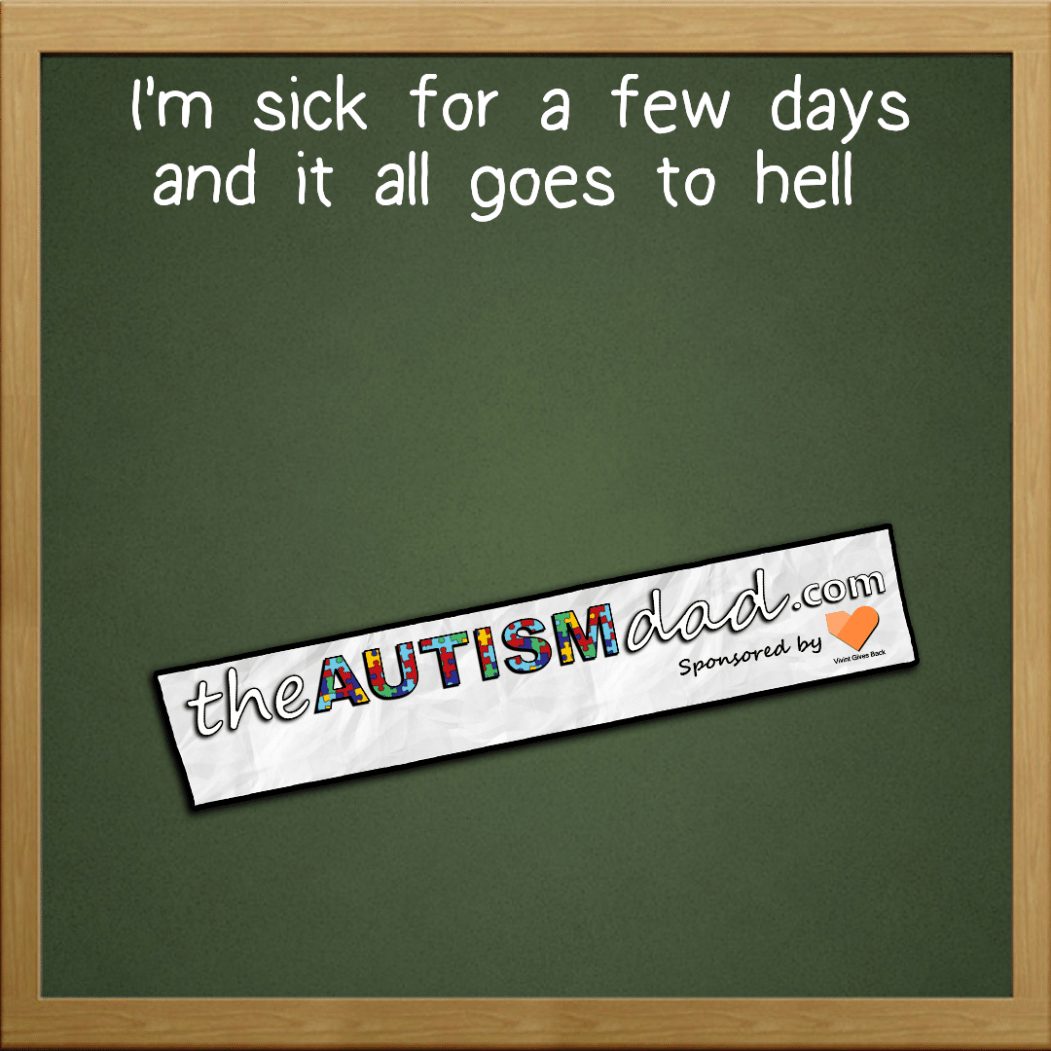 I'm sick for a few days and it all goes to hell