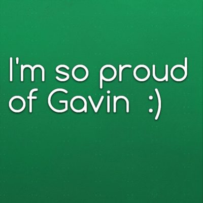 I'm so proud of Gavin :)