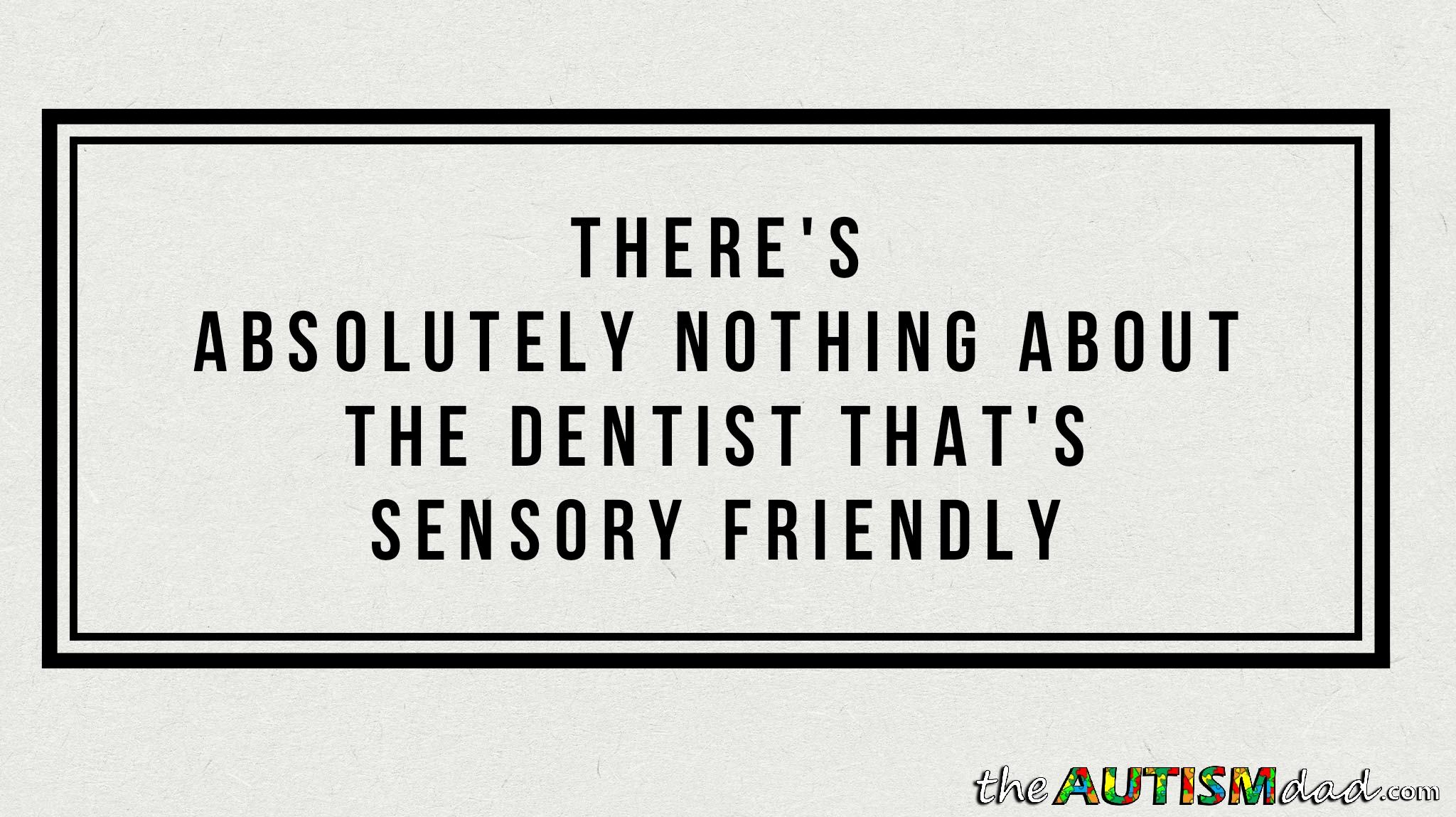 I'm taking my 3 #Autistic kids to the dentist this morning