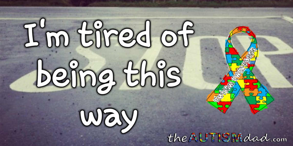 I'm tired of being this way