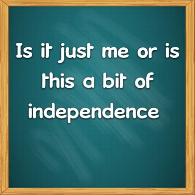 Is it just me or is this a bit of independence